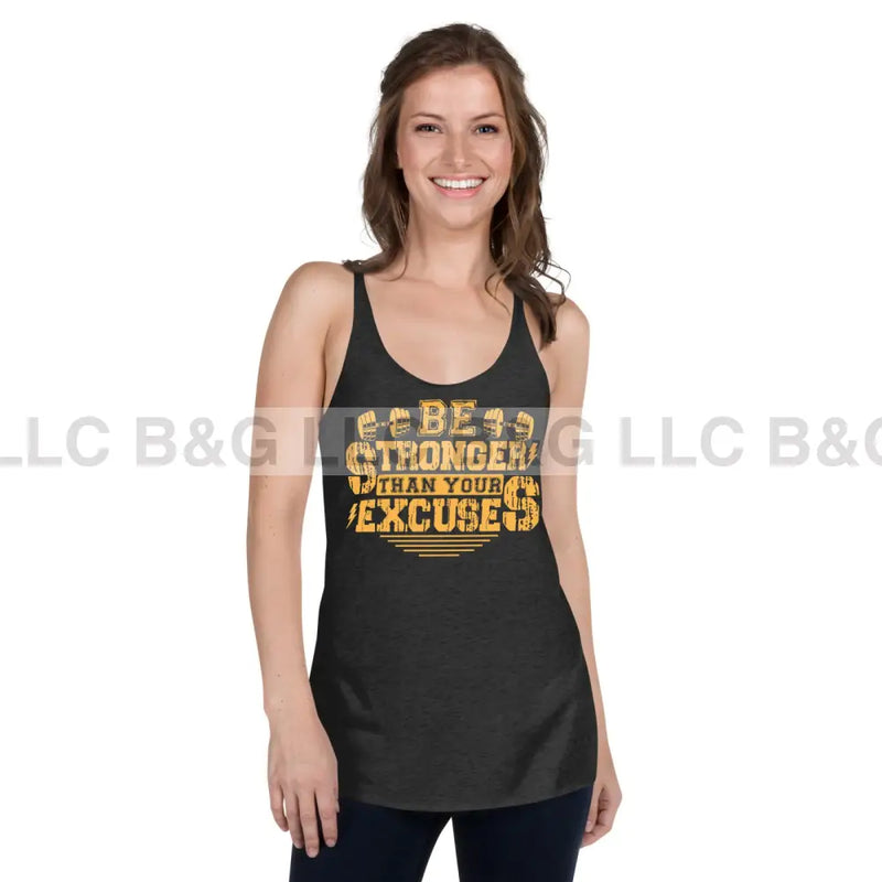 Be Stronger Than Your Excuses Women's Racerback Tank