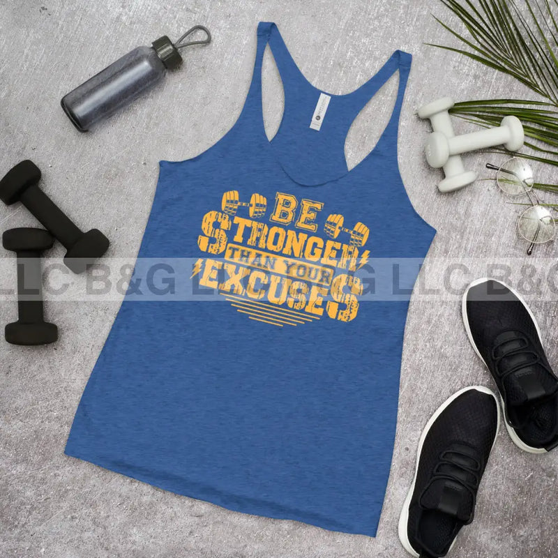 Be Stronger Than Your Excuses Women's Racerback Tank