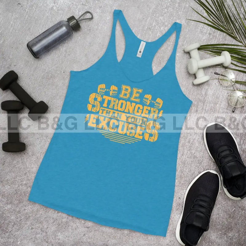 Be Stronger Than Your Excuses Women's Racerback Tank