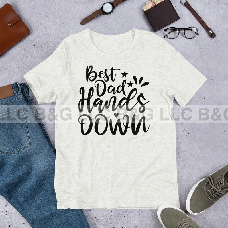 Best Dad Hands Down Unisex t-shirt