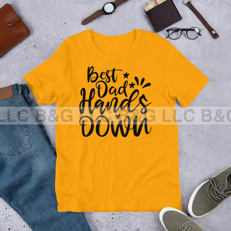 Best Dad Hands Down Unisex t-shirt