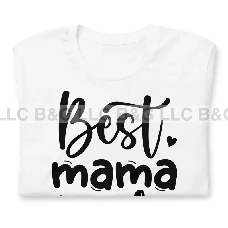 Best Mama Ever Unisex T-Shirt