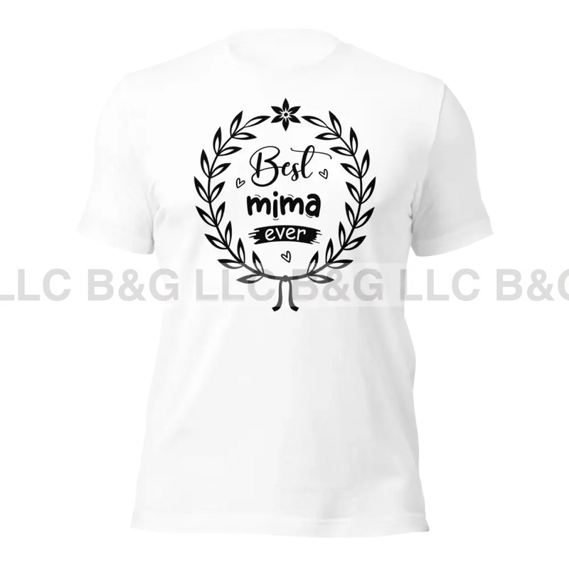 Best Mima Ever Unisex T-Shirt