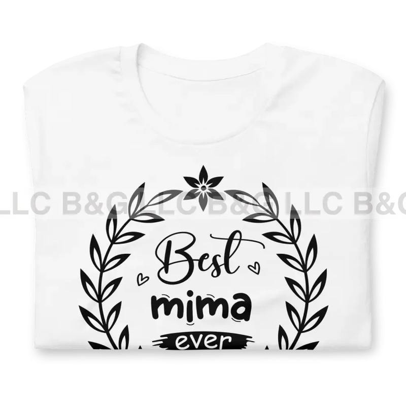 Best Mima Ever Unisex T-Shirt