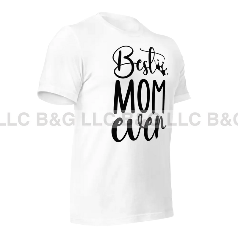 Best Mom Ever Unisex T-Shirt