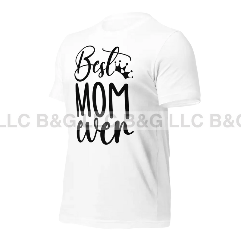 Best Mom Ever Unisex T-Shirt