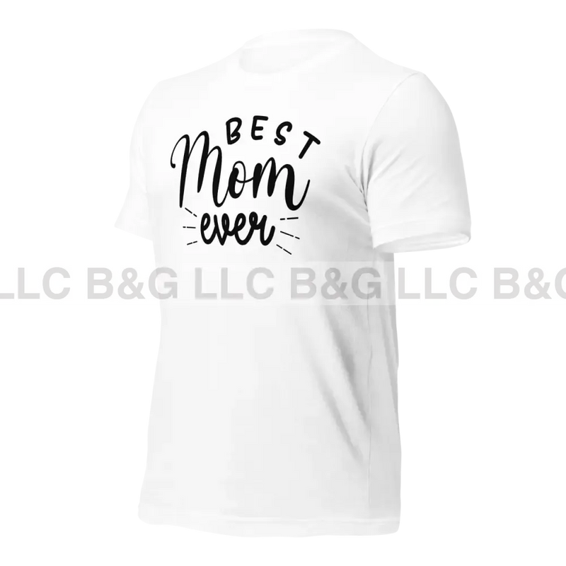 Best Mom Ever Unisex T-Shirt