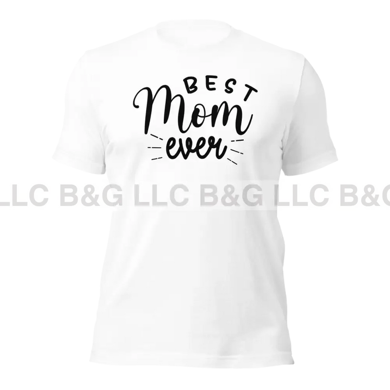 Best Mom Ever Unisex T-Shirt