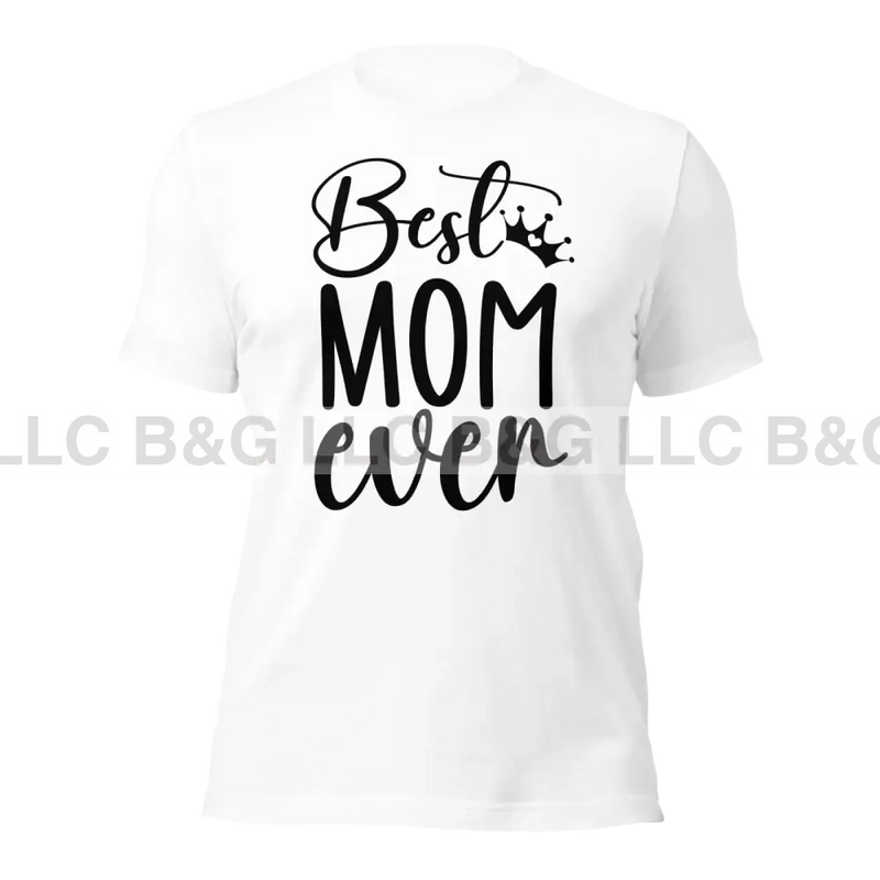 Best Mom Ever Unisex T-Shirt