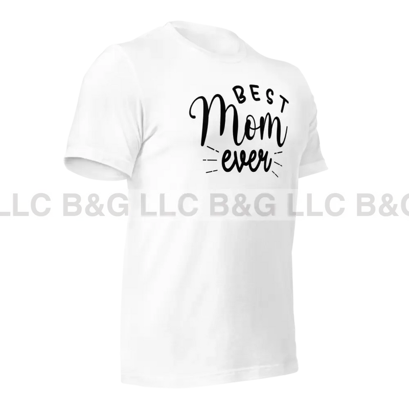 Best Mom Ever Unisex T-Shirt