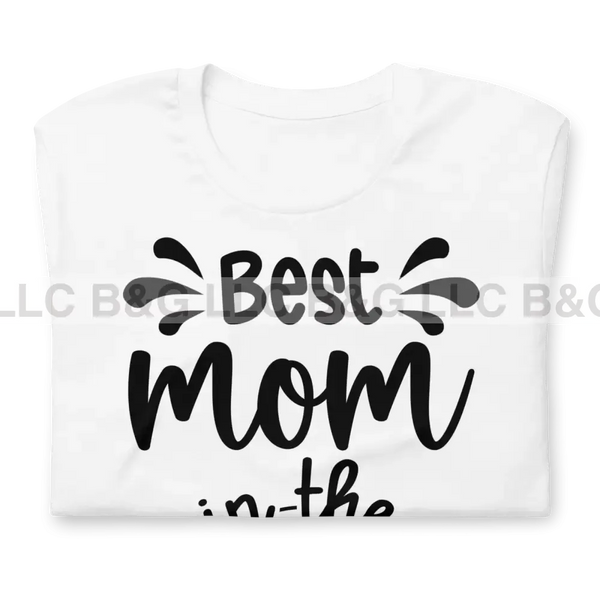 Best Mom In The World Unisex T-Shirt