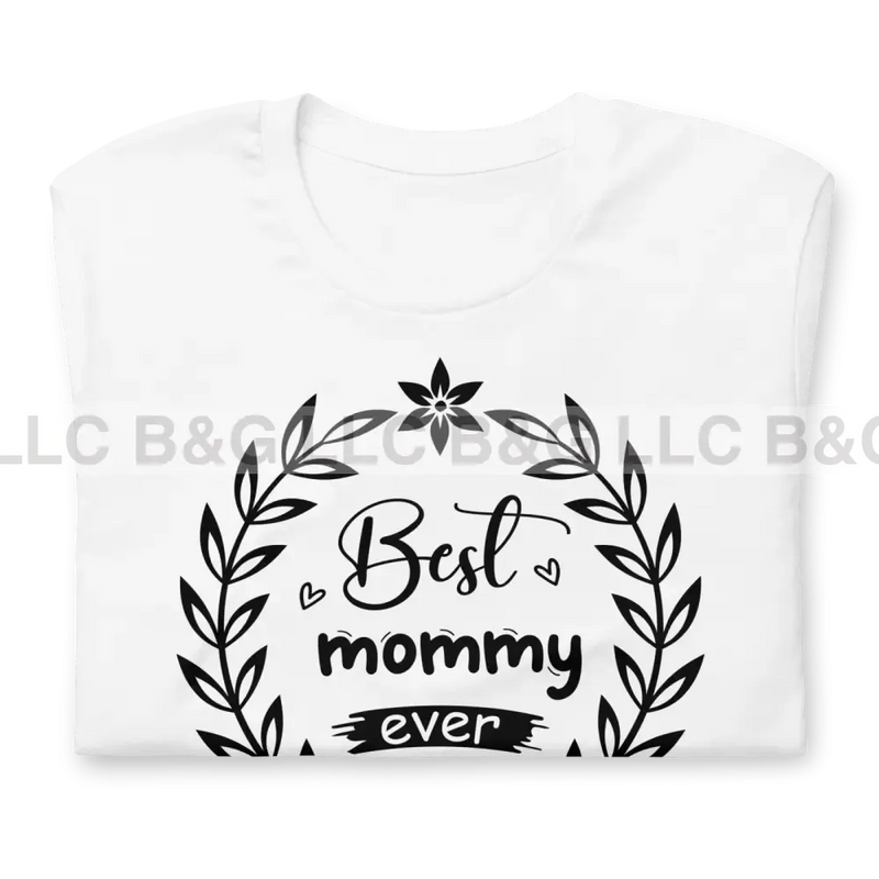 Best Mommy Ever Unisex T-Shirt