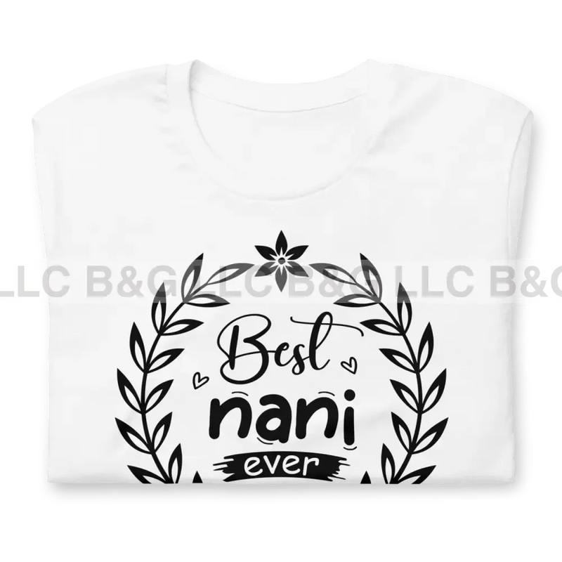 Best Nani Ever Unisex T-Shirt