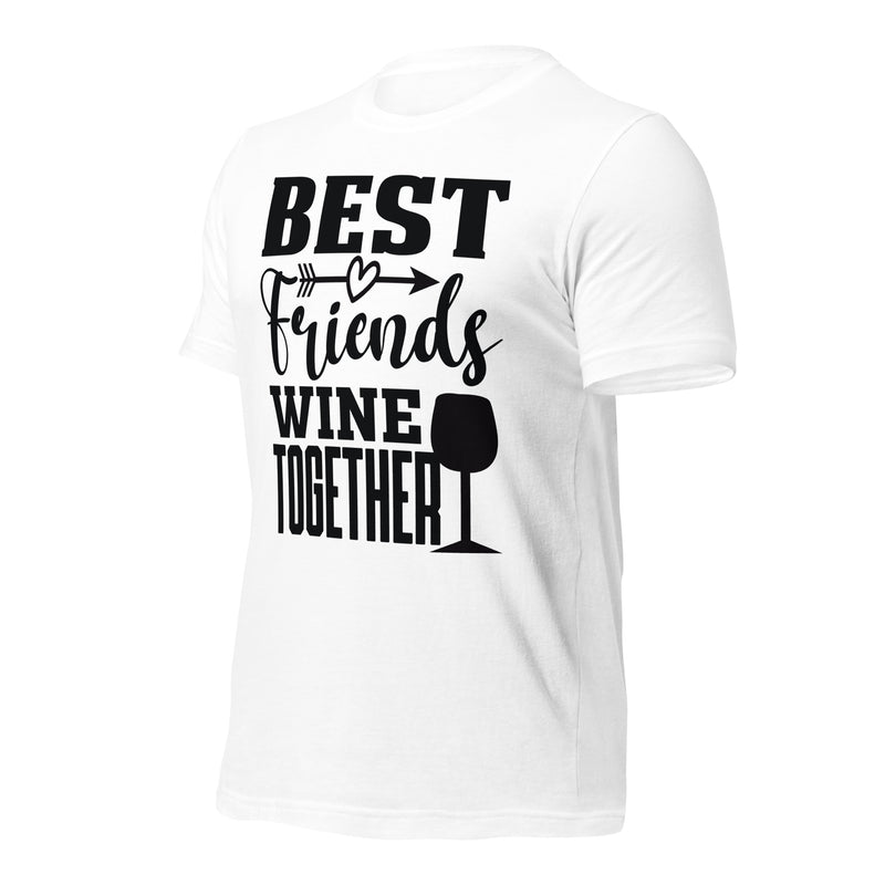 best friends wine together Unisex t-shirt