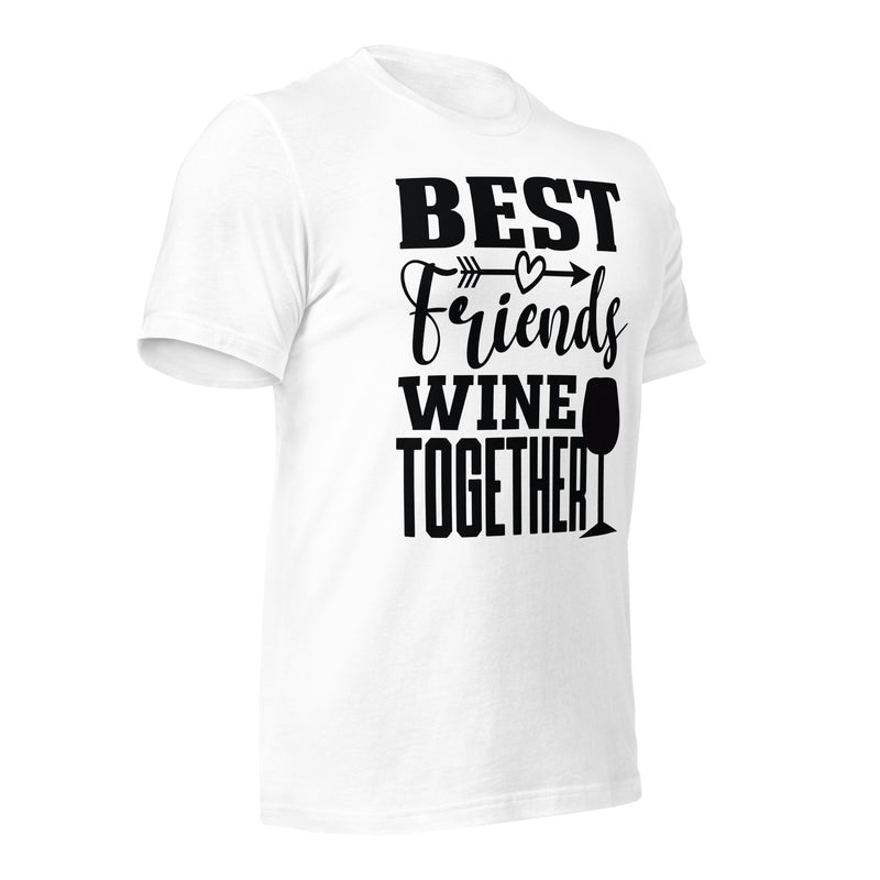 best friends wine together Unisex t-shirt