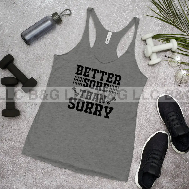 Better Sore Than Sorry Women's Racerback Tank