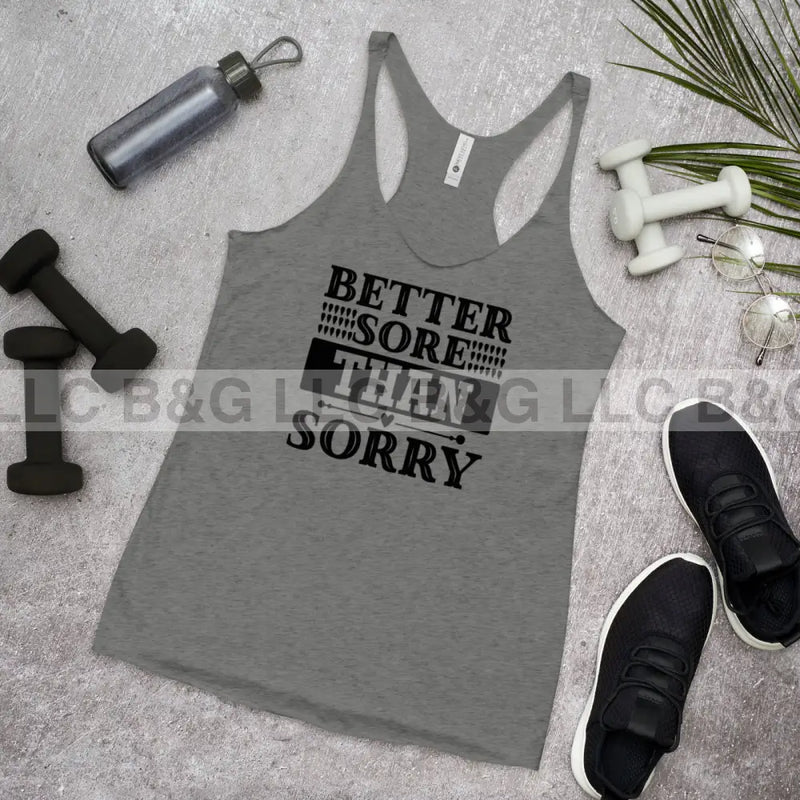 Better Sore Than Sorry Women's Racerback Tank