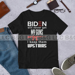 Biden Will Never Get My Guns Unisex t-shirt