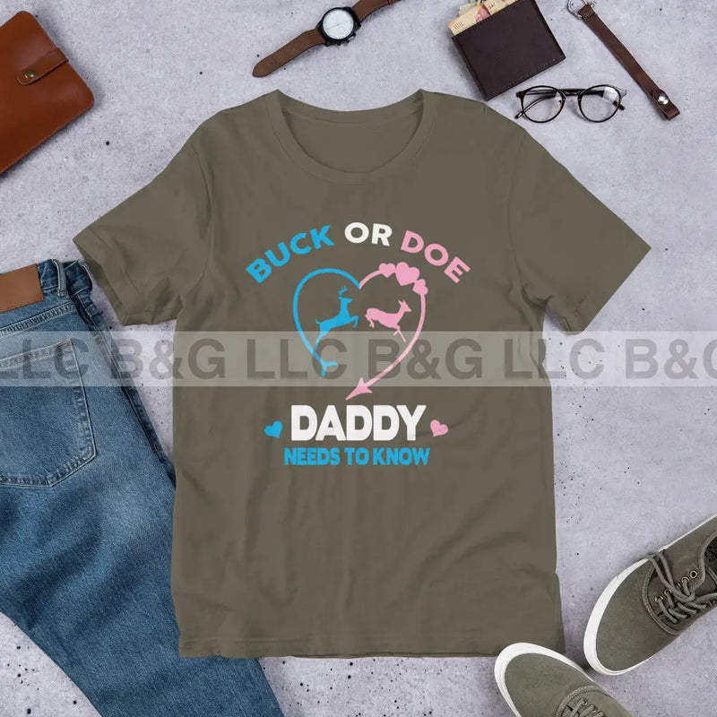 Buck or Doe Daddy Needs To Know Unisex t-shirt