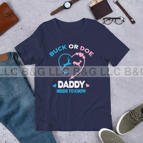 Buck or Doe Daddy Needs To Know Unisex t-shirt