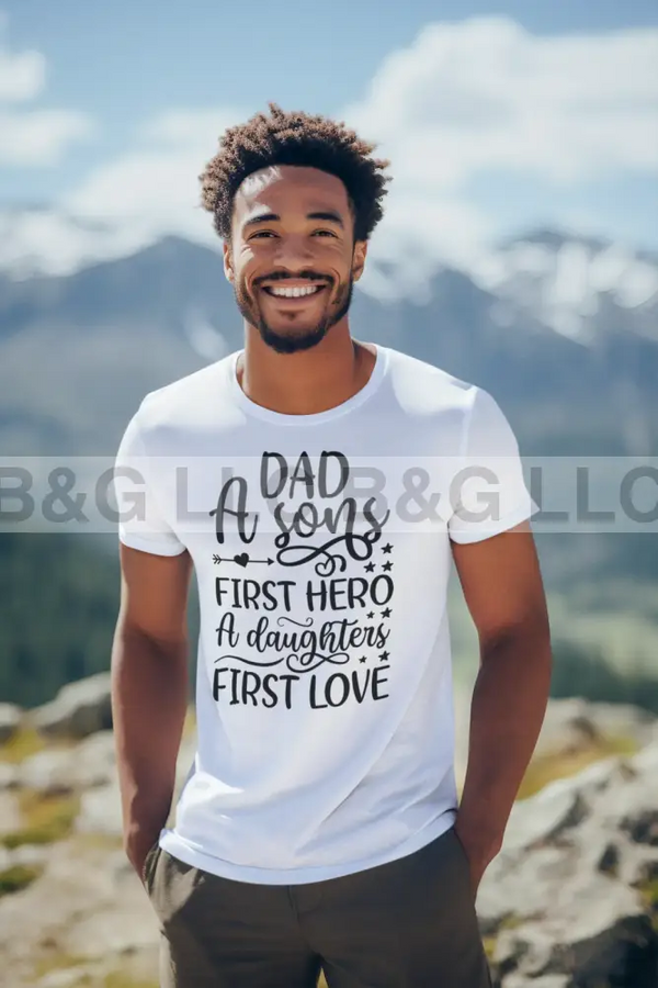 Dad A Sons First Hero Daughters Love Unisex T-Shirt