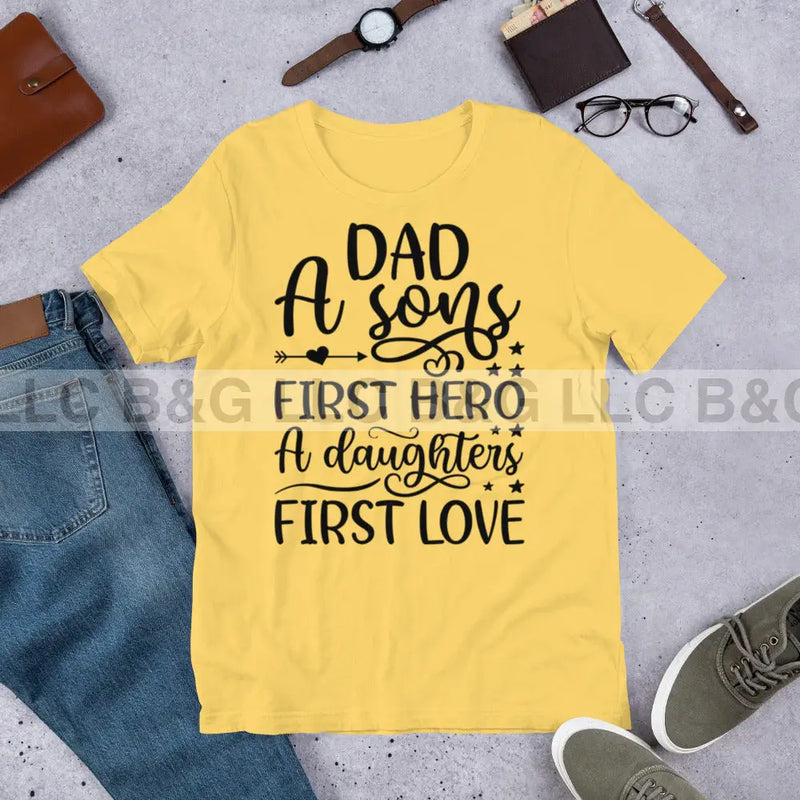 Dad a sons first hero a daughters first love Unisex t-shirt