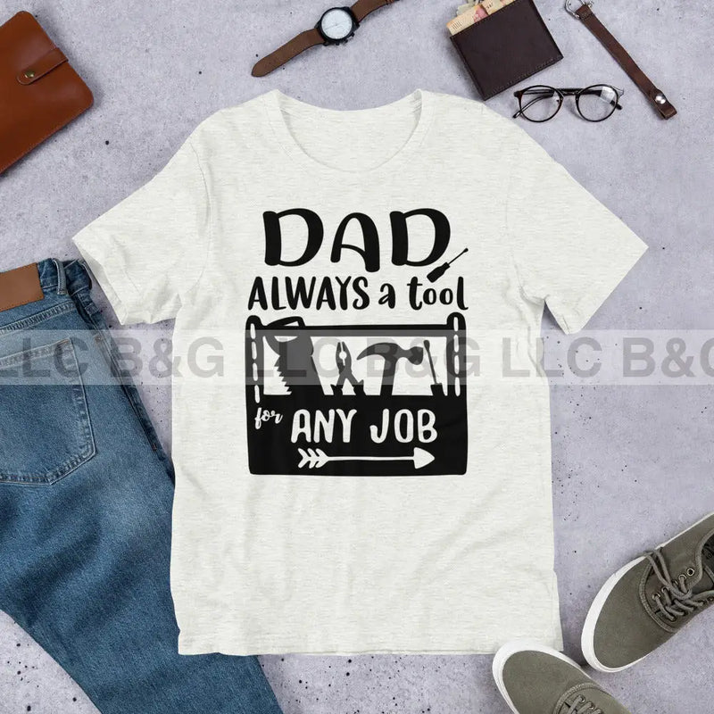 Dad Always a Tool Unisex t-shirt