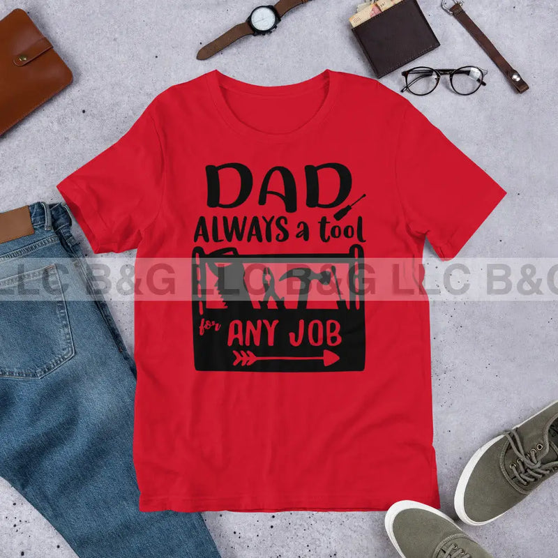 Dad Always a Tool Unisex t-shirt