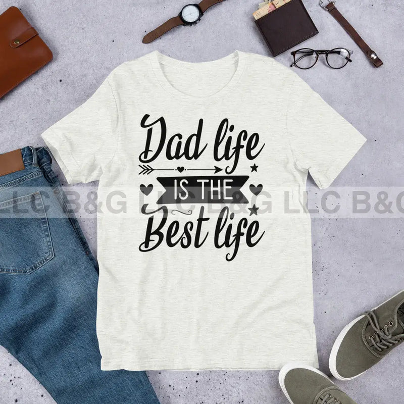 Dad Life is the Best Life 2 Unisex t-shirt