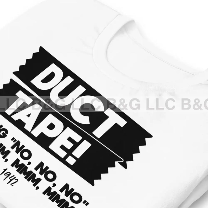 Duct Tape! Unisex T-Shirt T-Shirt