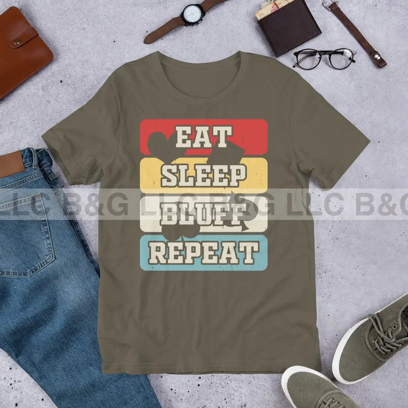 Eat Sleep Bluff Repeat Unisex t-shirt