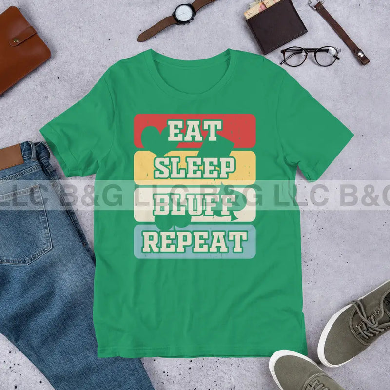 Eat Sleep Bluff Repeat Unisex t-shirt