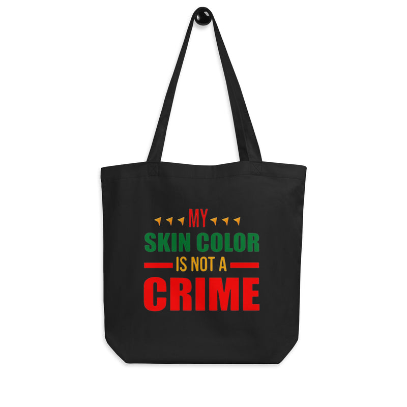 My Skin Color is Not a Crime Eco Tote Bag