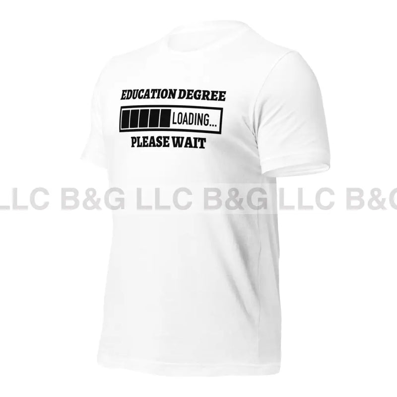 Education Degree Loading Unisex T-Shirt T-Shirt