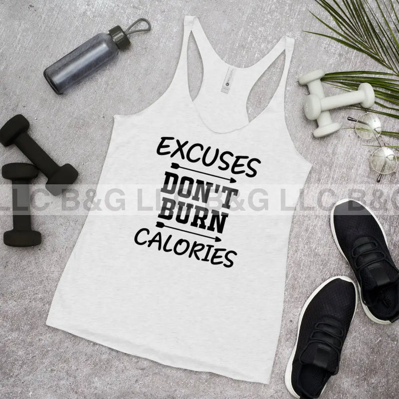 Excuses Don't Burn Calories Women's Racerback Tankv