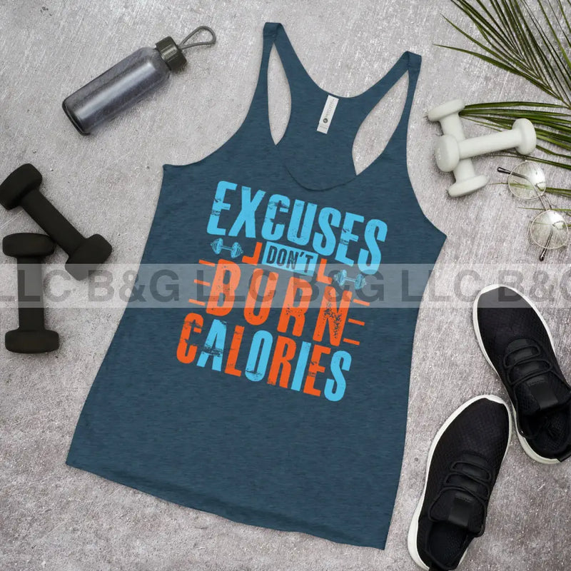 Excuses Don't Burn Calories Women's Racerback Tank