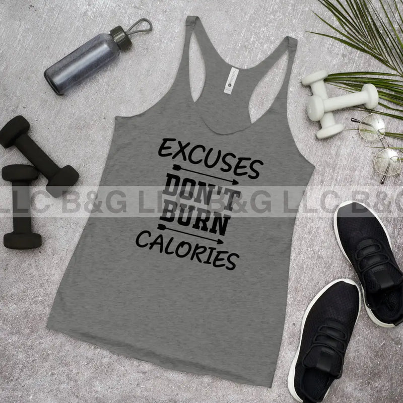 Excuses Don't Burn Calories Women's Racerback Tank