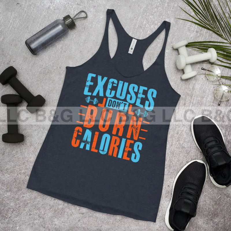 Excuses Don't Burn Calories Women's Racerback Tank