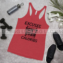 Excuses Don't Burn Calories Women's Racerback Tank