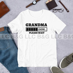 Grandma Loading Unisex T-Shirt Small / White T-Shirt