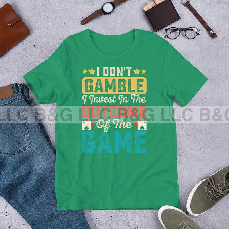 I Don't Gamble I Invest Unisex t-shirt