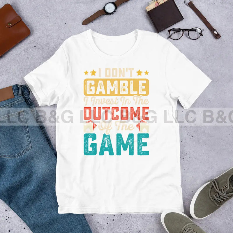 I Don't Gamble I Invest Unisex t-shirt