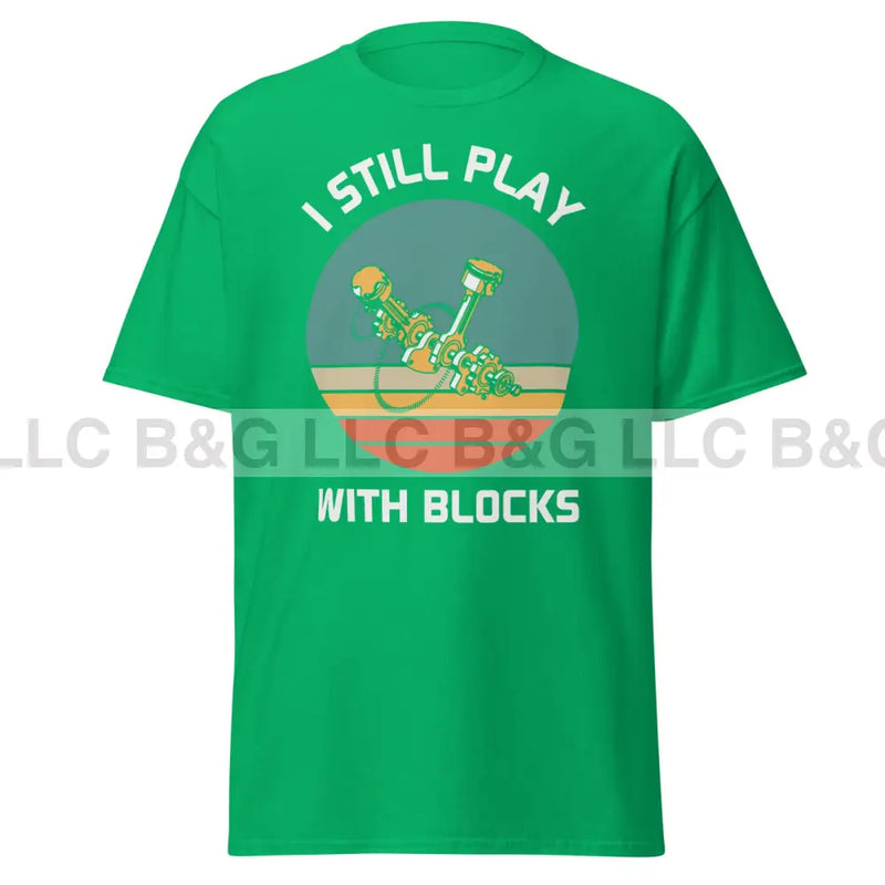 I Still Play With Blocks Men's classic tee