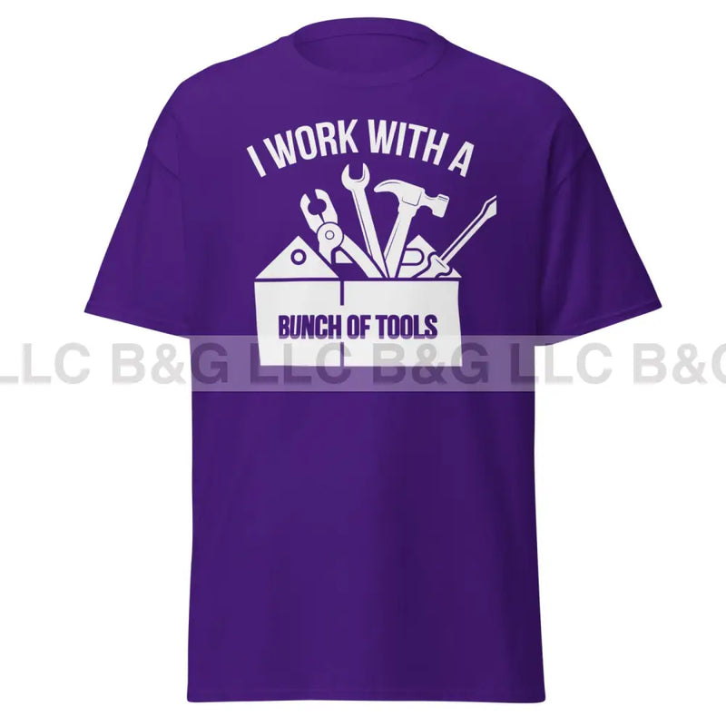 I Work With a Bunch of Tools Men's classic tee