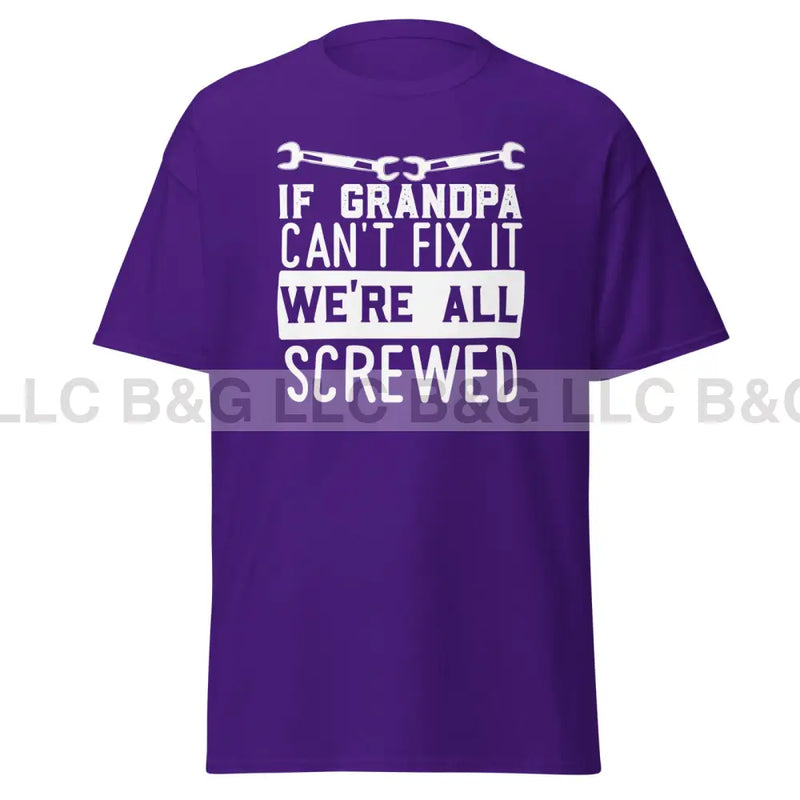 If Grandpa Can't Fix It Men's classic tee