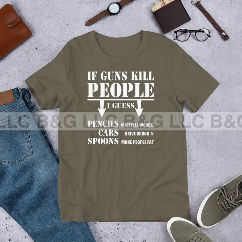 If Guns Kill People Unisex t-shirt