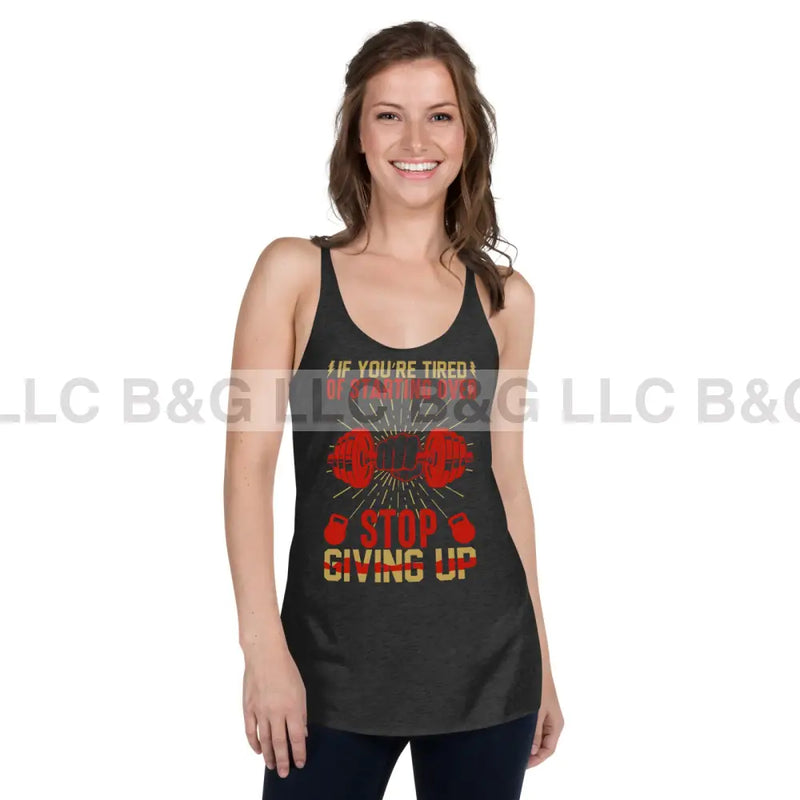 If You're Tired of Starting Over Women's Racerback Tank