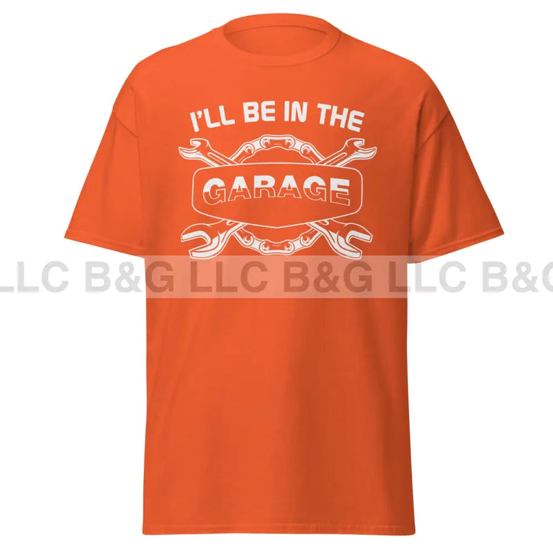 I'll Be In The Garage Men's classic tee