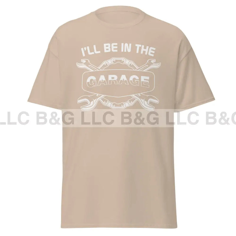 I'll Be In The Garage Men's classic tee