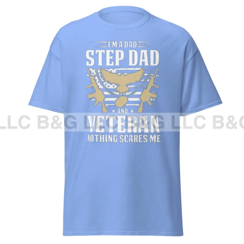 I'm a dad step dad and a veteran Men's classic tee